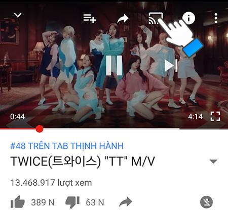 cach-phat-video-youtube-dien-thoacca3i-len-tivi phát youtube từ điện thoại lên tivi