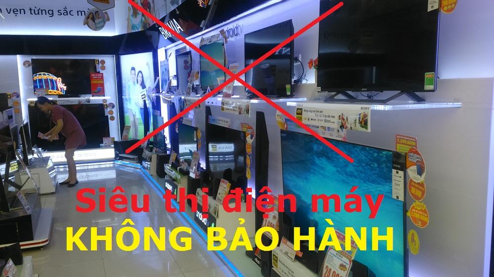 siêu thị điện máy không bảo hành