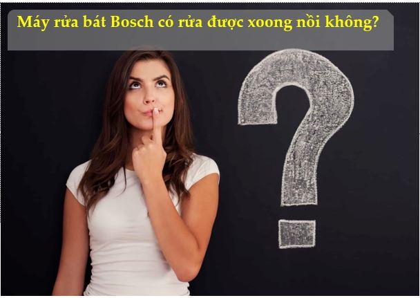 Máy rửa bát Bosch có rửa được Xoong nồi