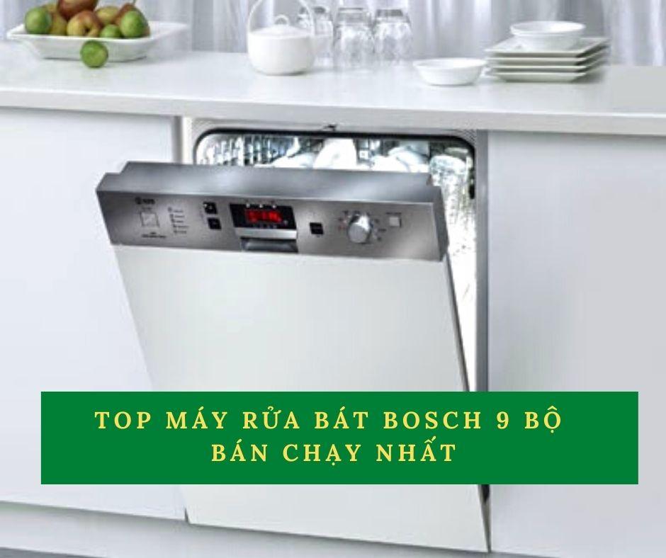 top-may-rua-bat-bosch-9-bo-ban-chay-nhat-1 Máy rửa bát Bosch 9 bộ