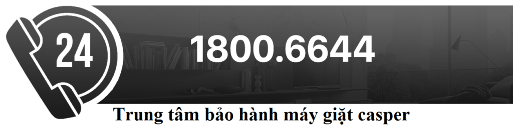 Bảo hành máy giặt casper