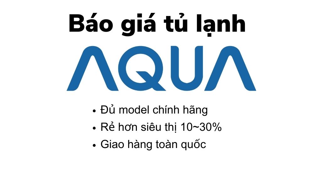 Bảng báo giá tủ lạnh Aqua cho từng model | Cập nhật mới 2024 8 bao gia tu lanh aqua