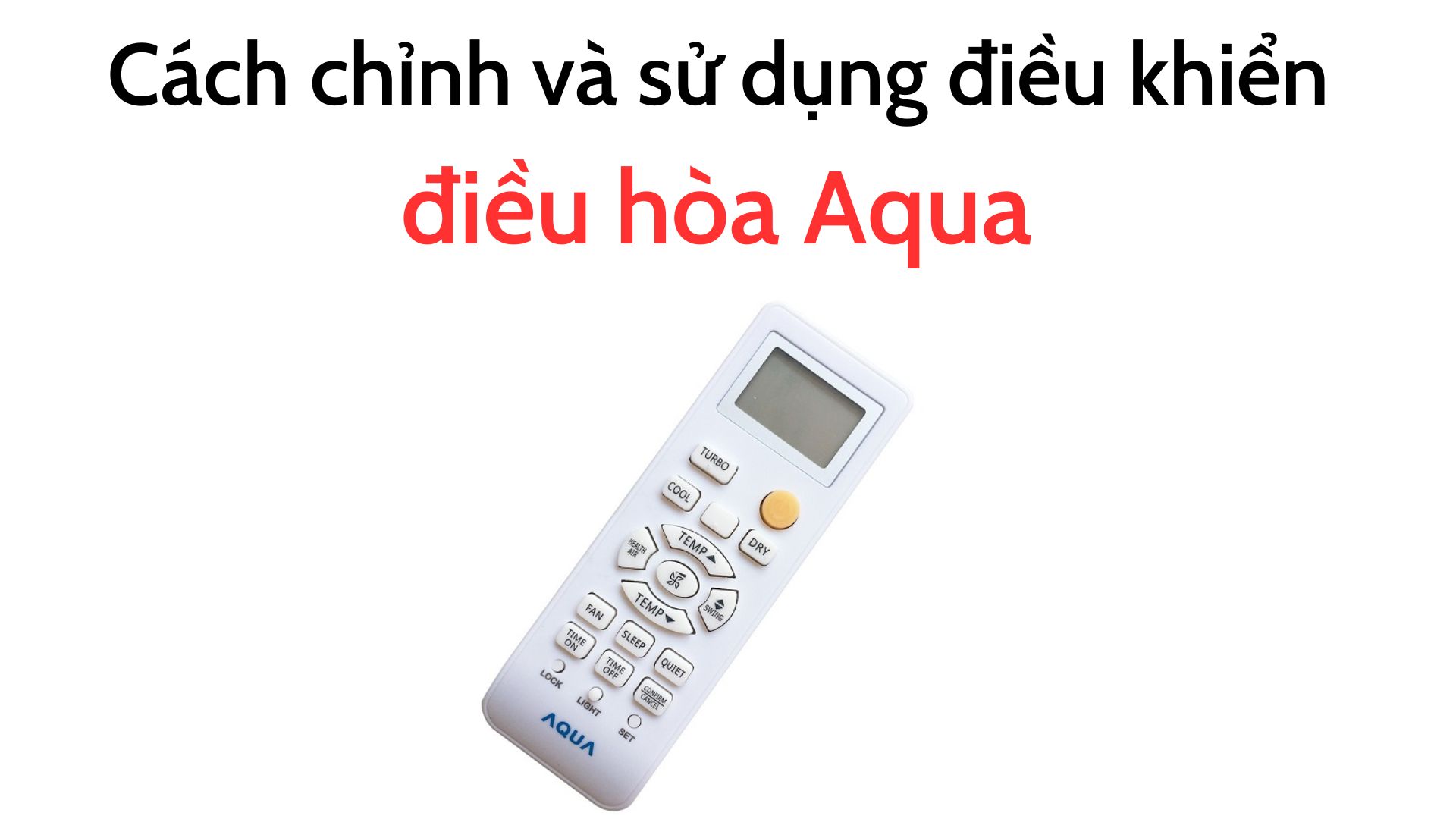 cach chinh va su dung dieu khien dieu hoa aqua