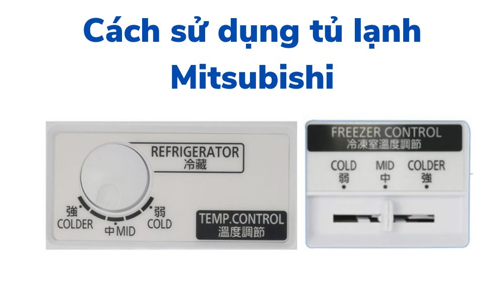 cach su dung tu lanh mitsubishi