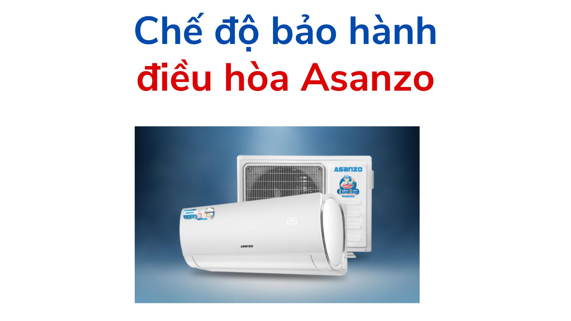 che do bao hanh dieu hoa asanzo
