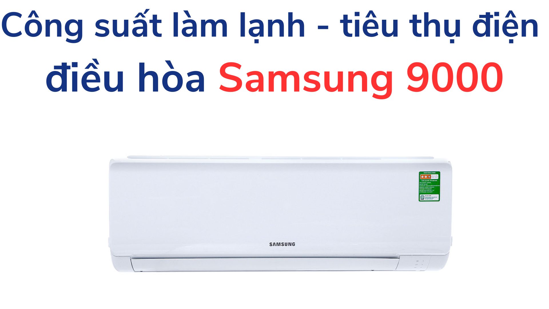 cong suat lam lanh tieu thu dien dieu hoa samsung 9000