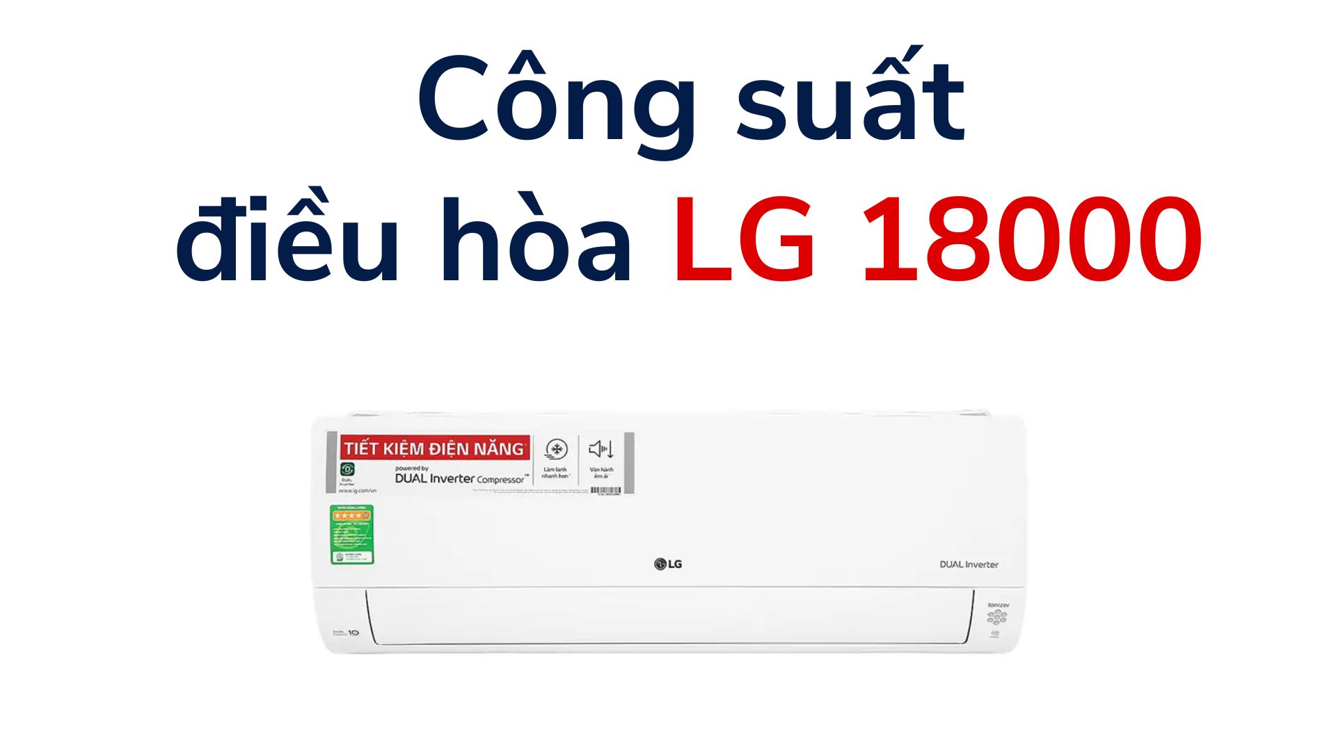 cong suat lanh va tieu thu dien dieu hoa lg 19000 btu