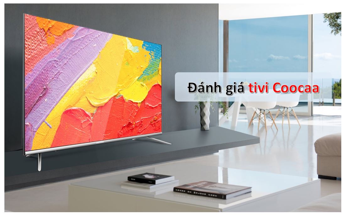 danh gia tivi coocaa