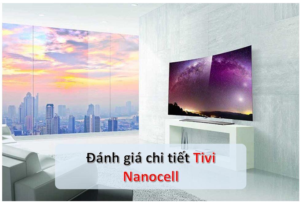 danh gia tivi nanocell
