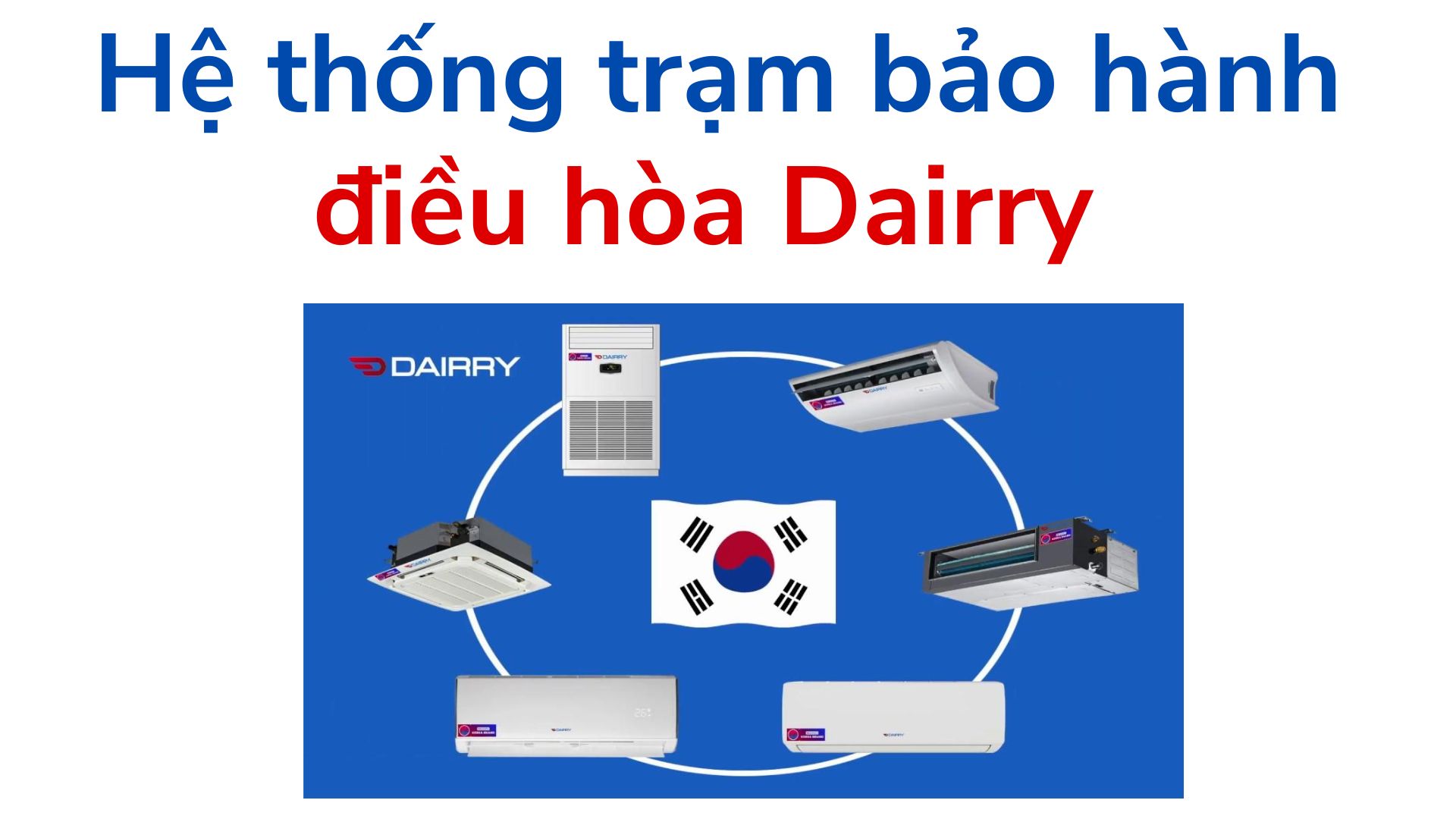 he thong tram bao hanh dieu hoa dairry