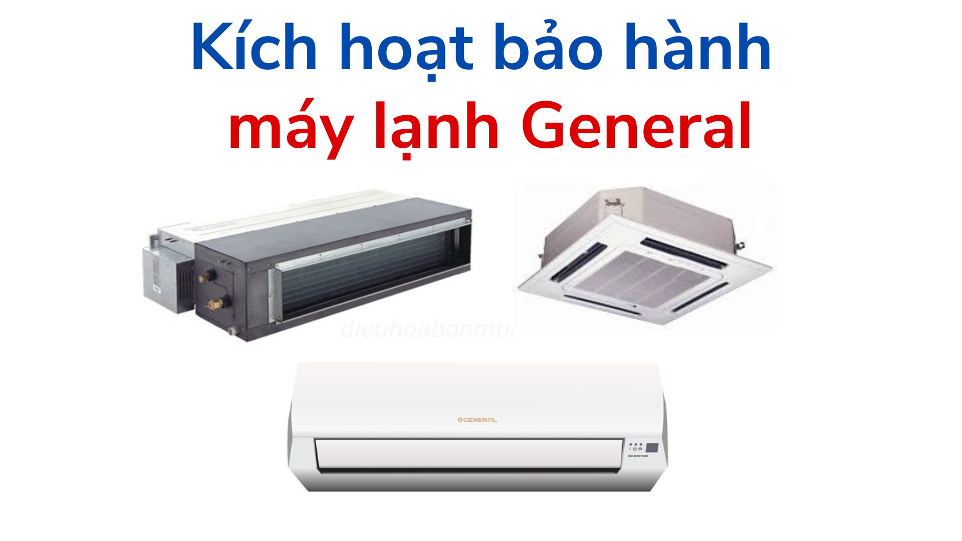 kich hoat bao hanh may lanh general
