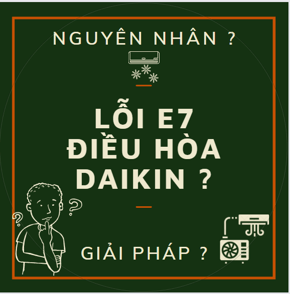 loi e7 dieu hoa daikin