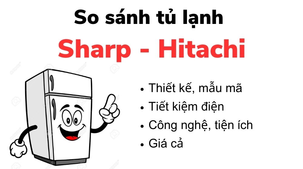 so sanh tu lanh sharp va hitachi