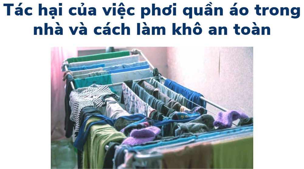 tac hai cua viec phoi quan ao trong nha va cach lam kho an toan