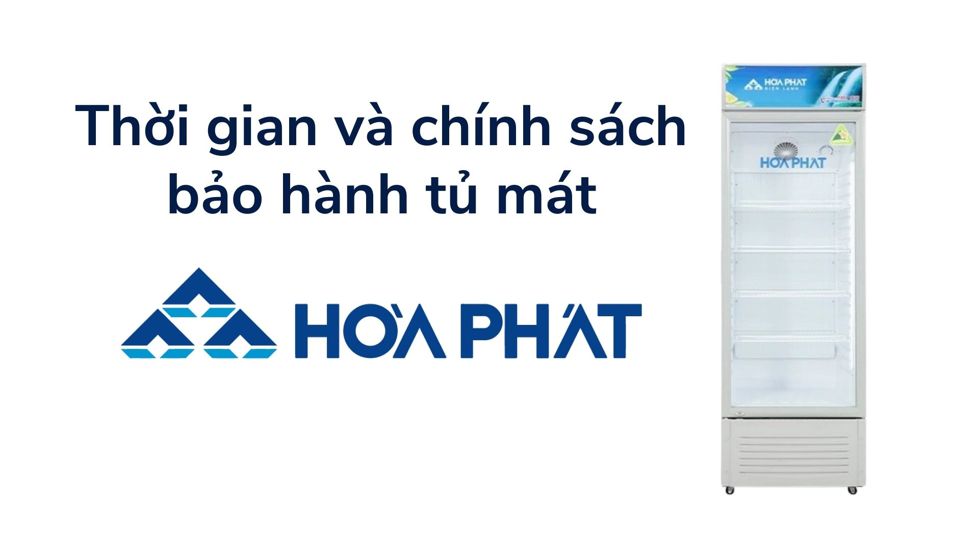 thoi gian va chinh sach bao hanh tu mat hoa phat