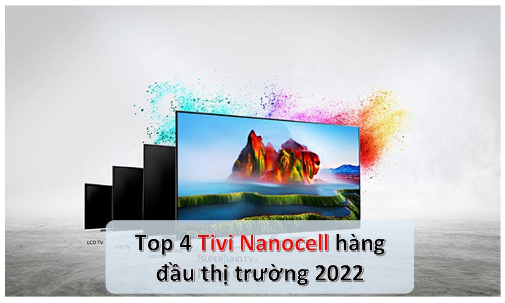 top 4 tivi nanocell
