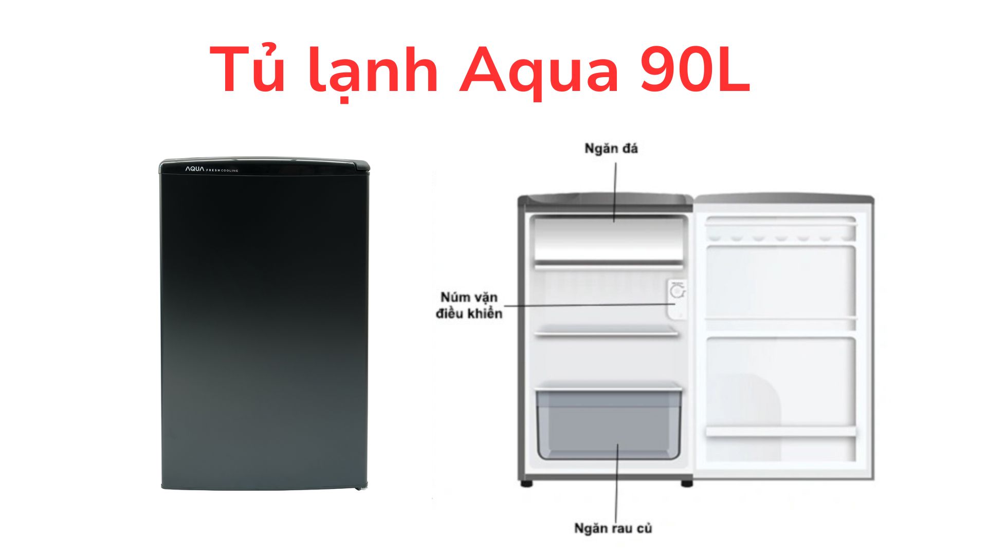 Mua tủ lạnh Aqua 90L giá rẻ, chính hãng | Dòng mini 90 lít 17 tu lanh aqua 90l 1